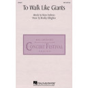 To Walk Like Giants (SATB) *POP*