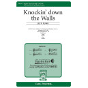 Knockin' Down the Walls (SATB)