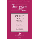 Gather at the River (SATB divisi)