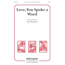 Love, You Spoke a Word (SATB)