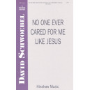 No One Ever Cared for Me Like Jesus (SATB) *POD*