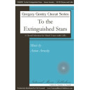 To the Extinguished Stars (SATB)