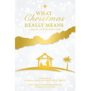 What Christmas Really Means: A Ready To Sing Christmas (SATB)