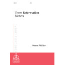 Three Reformation Motets (SATB)