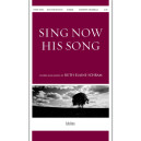 Sing Now His Song (SATB)