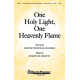One Holy Light, One Heavenly Flame (SATB)