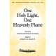 One Holy Light, One Heavenly Flame (SATB)