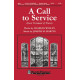 A Call to Service (from Testament of Praise) (SATB)