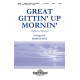 Great Gittin' Up Mornin' (SATB)