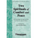 Two Spirituals of Comfort and Peace (SATB)