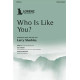 Who Is Like You? (SATB)