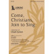 Come, Christians, Join to Sing (SAB)