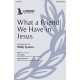 What a Friend We Have In Jesus (SATB)