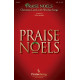 Praise Noels (SATB Choral Book)