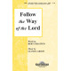 Follow the Way of the Lord (SATB) *POD*