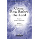 Come Bow Before the Lord (SATB)