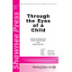 Through the Eyes of a Child (SATB)