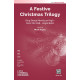 A Festive Christmas Trilogy (SATB)