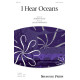 I Hear Oceans (SATB)