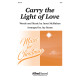 Carry the Light of Love (SATB)