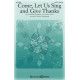Come, Let Us Sing and Give Thanks (SATB)