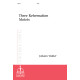 Three Reformation Motets (SATB)