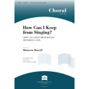 How Can I Keep from Singing (SATB)