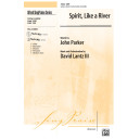 Spirit Like a River (SATB)