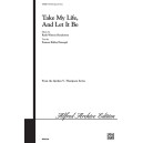 Take My Life and Let It Be (SATB)