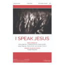 I Speak Jesus (SATB)