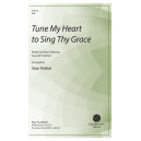 Tune My Heart to Sing Thy Grace (SAB)