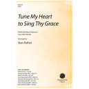 Tune My Heart to Sing Thy Grace (SATB)