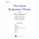 Our Great Redeemer's Praise (Orch)