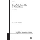 Thou Wilt Keep Him in Perfect Peace (SATTB)