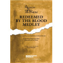 Redeemed by the Blood Medley (SATB)