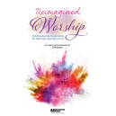 Reimagined Worship (SATB Choral Book)