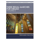 Macchia - Three Regal Marches for Organ, Vol. 2