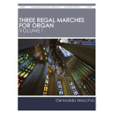 Macchia - Three Regal Marches for Organ, Vol. 1