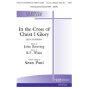 In the Cross of Christ I Glory (SATB)