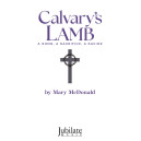 Calvary's Lamb (SATB Choral Book)