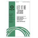 Let It Be Jesus (SATB)