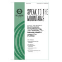 Speak to the Mountains (SATB)