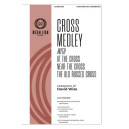 Cross Medley (SATB)