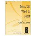 Jesus We Want To Meet (3-5 Octaves) *POD*