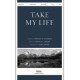 Take My Life