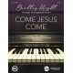 Come Jesus Come (Acc. CD)