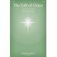 The Gift of Grace (SATB)