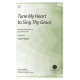 Tune My Heart to Sing Thy Grace (SAB)