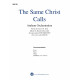 The Same Christ Calls (3-5 Octaves)