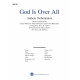 God Is Over All (Orch)